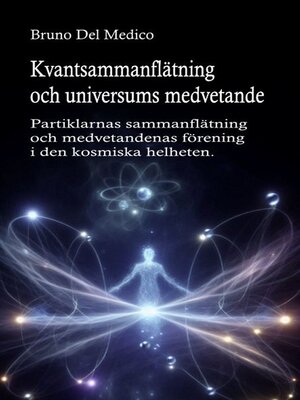 cover image of Kvantsammanflätning och universums medvetande